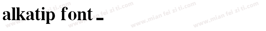 alkatip font字体转换